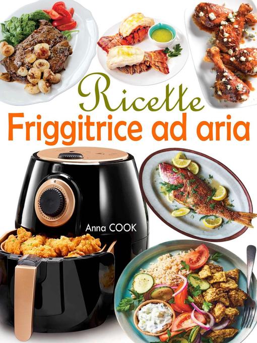 Title details for Ricette Friggitrice ad aria by Anna COOK - Available